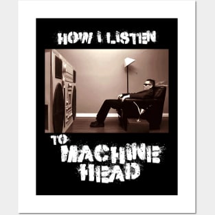 machine head how i listen Posters and Art